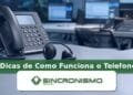 Imagem de destaque sobre 10 Dicas de Como Funciona o Telefone IP com marca da Sincronismo