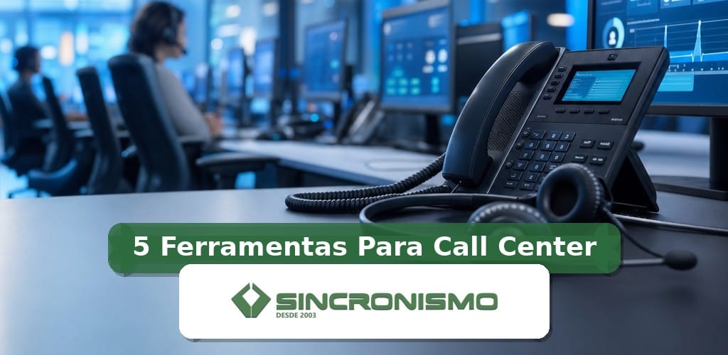 Imagem de destaque sobre 5 Ferramentas Para Call Center com marca da Sincronismo