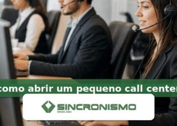 Imagem de destaque sobre como abrir um pequeno call center com marca da Sincronismo