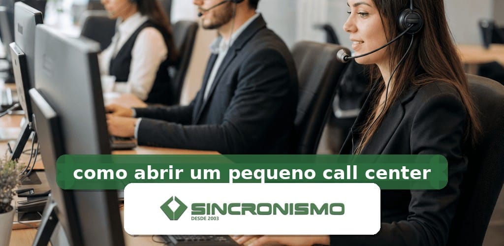 Imagem de destaque sobre como abrir um pequeno call center com marca da Sincronismo