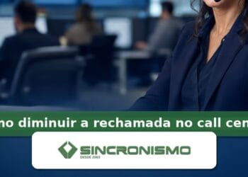 Imagem de destaque sobre como diminuir a rechamada no call center com marca da Sincronismo