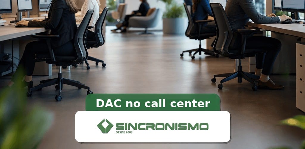 Imagem de destaque sobre DAC no call center com marca da Sincronismo