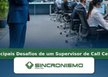 Imagem de destaque sobre Principais Desafios de um Supervisor de Call Center com marca da Sincronismo