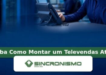 Imagem de destaque sobre Saiba Como Montar um Televendas Ativo com marca da Sincronismo