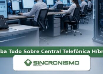 Imagem de destaque sobre Saiba Tudo Sobre Central Telefônica Híbrida com marca da Sincronismo