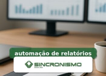 Imagem de destaque sobre automação de relatórios com marca da Sincronismo