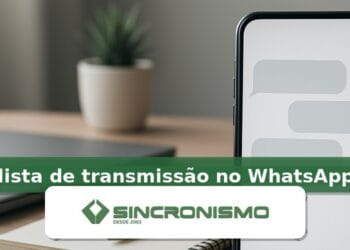 Imagem de destaque sobre lista de transmissão no WhatsApp com marca da Sincronismo