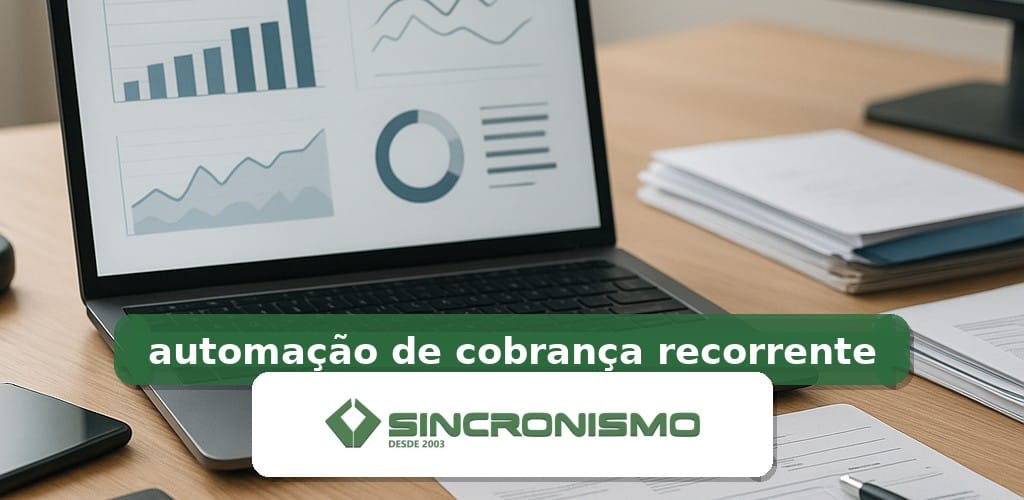 Imagem de destaque sobre automação de cobrança recorrente com marca da Sincronismo