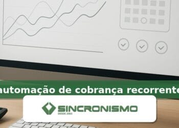 Imagem de destaque sobre automação de cobrança recorrente com marca da Sincronismo