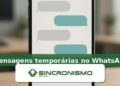 Imagem de destaque sobre mensagens temporárias no WhatsApp com marca da Sincronismo