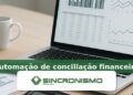 Imagem de destaque sobre automação de conciliação financeira com marca da Sincronismo