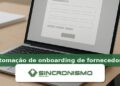 Imagem de destaque sobre automação de onboarding de fornecedores com marca da Sincronismo