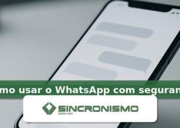 Imagem de destaque sobre como usar o WhatsApp com segurança com marca da Sincronismo
