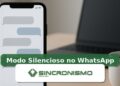 Imagem de destaque sobre Modo Silencioso no WhatsApp com marca da Sincronismo
